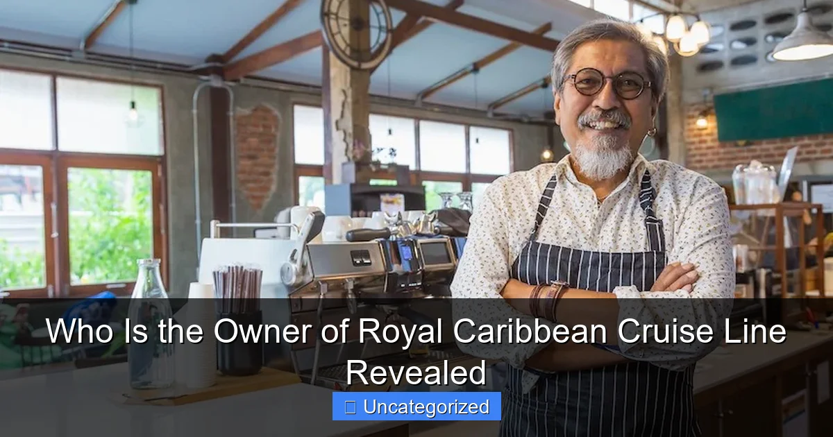 Who Is the Owner of Royal Caribbean Cruise Line Revealed