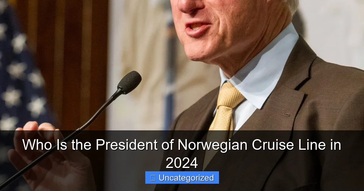 Who Is the President of Norwegian Cruise Line in 2024
