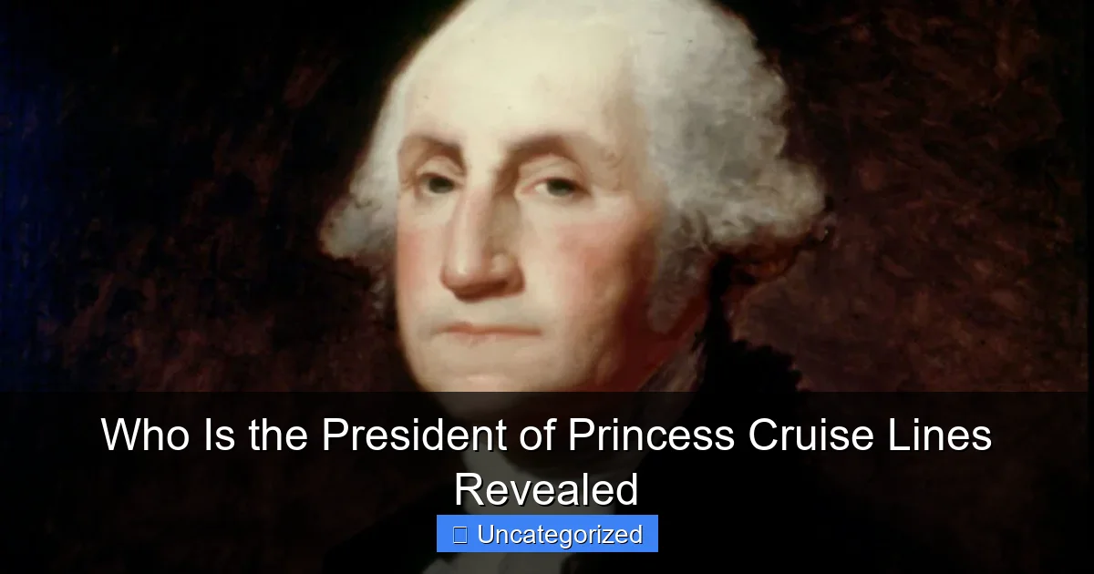 Who Is the President of Princess Cruise Lines Revealed