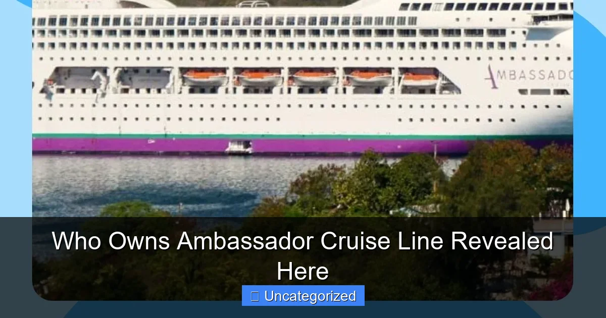 Who Owns Ambassador Cruise Line Revealed Here