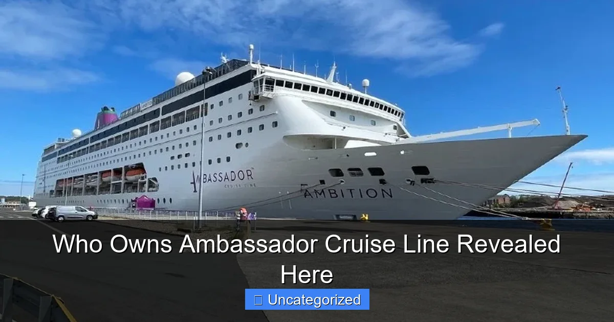 Who Owns Ambassador Cruise Line Revealed Here