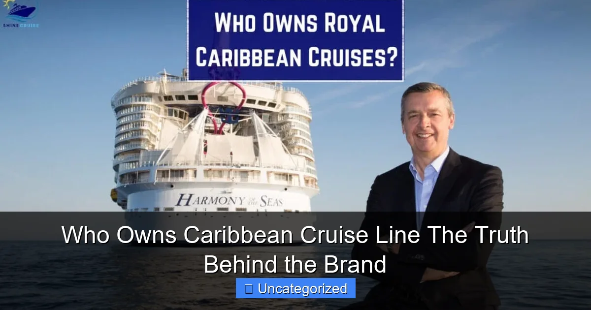 Who Owns Caribbean Cruise Line The Truth Behind the Brand