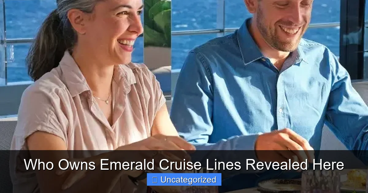 Who Owns Emerald Cruise Lines Revealed Here