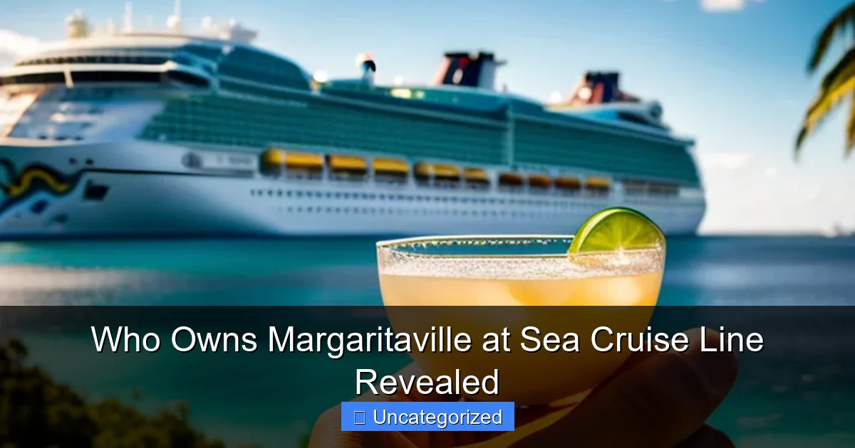 Who Owns Margaritaville at Sea Cruise Line Revealed