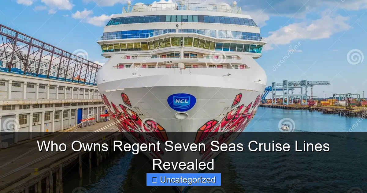 Who Owns Regent Seven Seas Cruise Lines Revealed