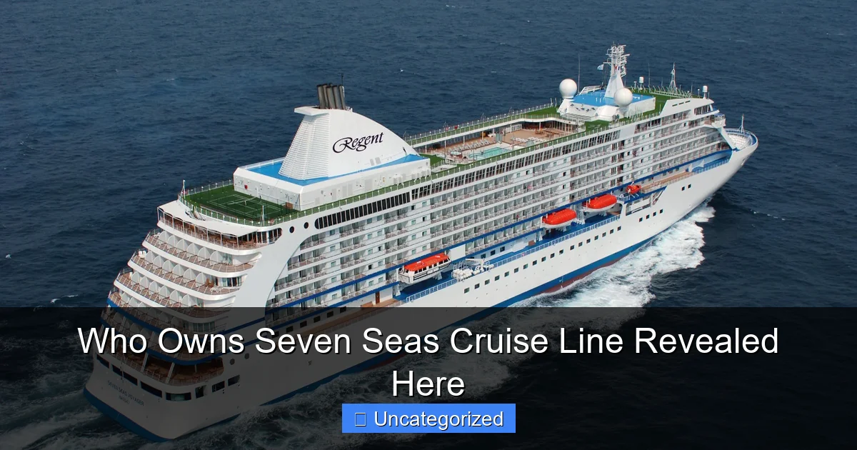 Who Owns Seven Seas Cruise Line Revealed Here