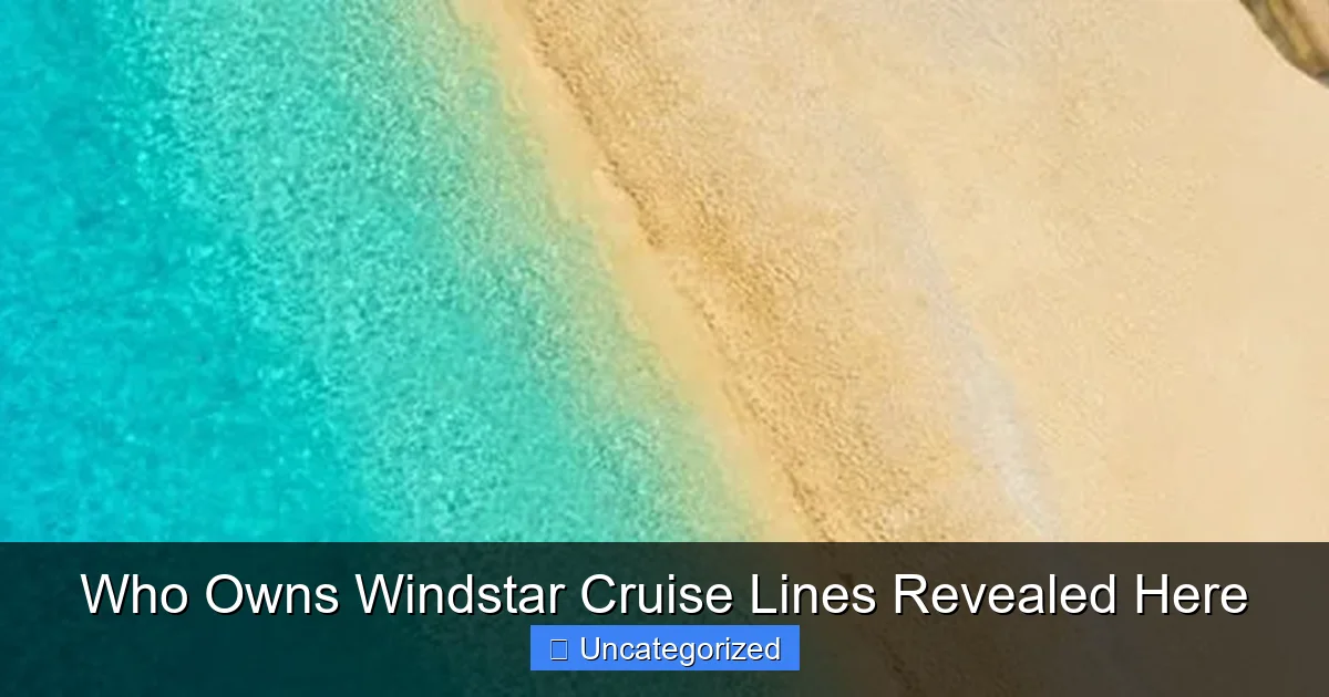 Who Owns Windstar Cruise Lines Revealed Here
