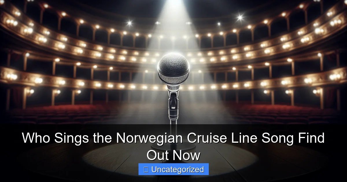 Who Sings the Norwegian Cruise Line Song Find Out Now