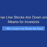 Why Cruise Line Stocks Are Down and What It Means for Investors