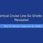 Why Is Carnival Cruise Line So Ghetto The Truth Revealed
