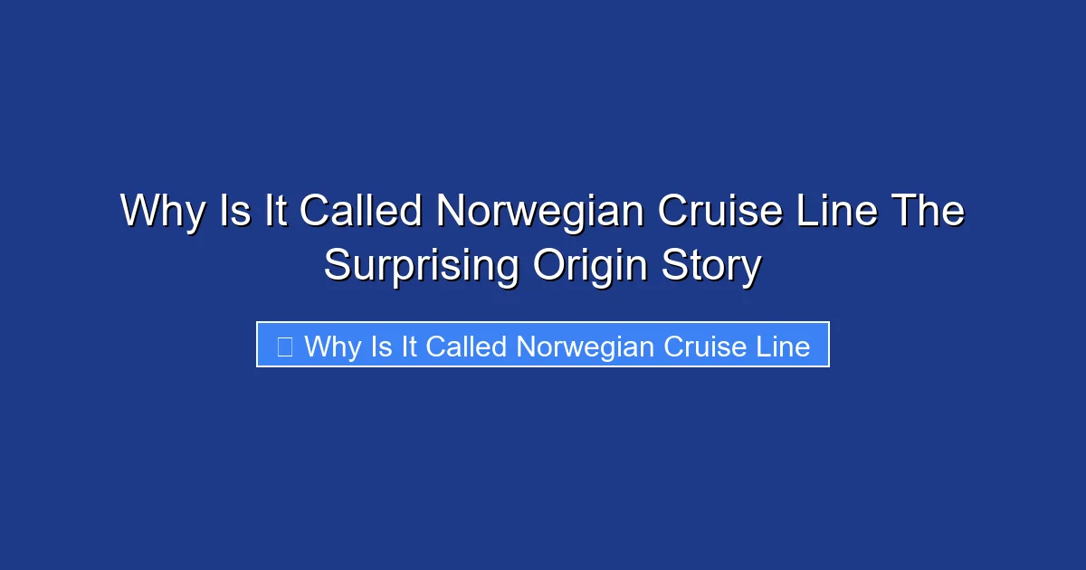 Why Is It Called Norwegian Cruise Line The Surprising Origin Story