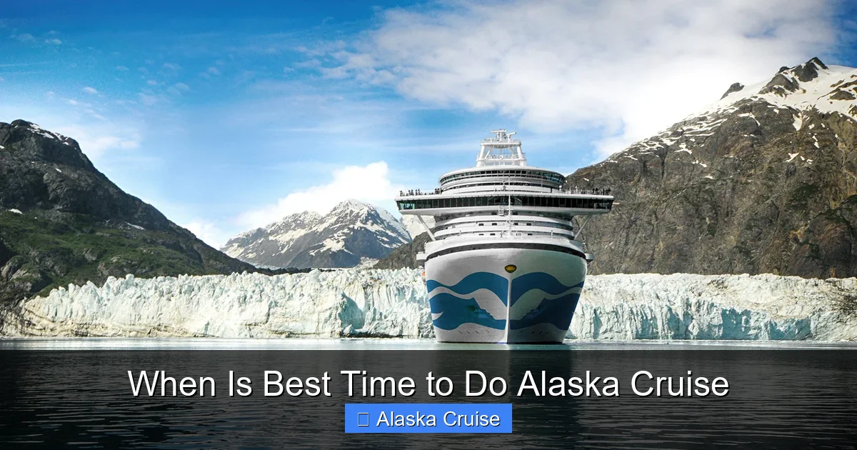 When Is Best Time to Do Alaska Cruise