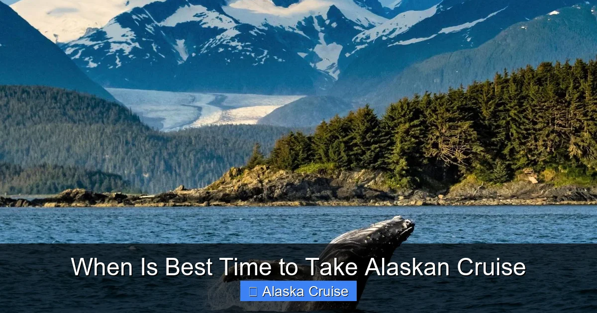 When Is Best Time to Take Alaskan Cruise