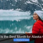 When Is the Best Month for Alaska Cruise