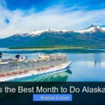 When Is the Best Month to Do Alaska Cruise