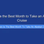 When Is the Best Month to Take an Alaskan Cruise