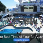 When Is the Best Time of Year for Alaskan Cruise