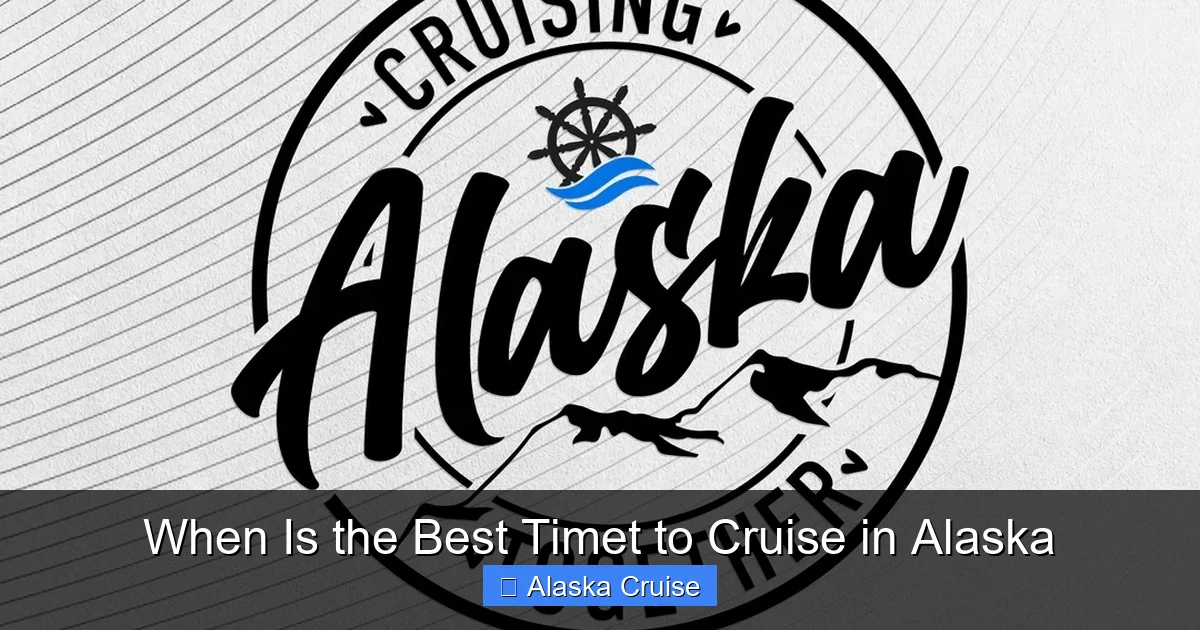 When Is the Best Timet to Cruise in Alaska