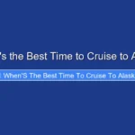 When's the Best Time to Cruise to Alaska