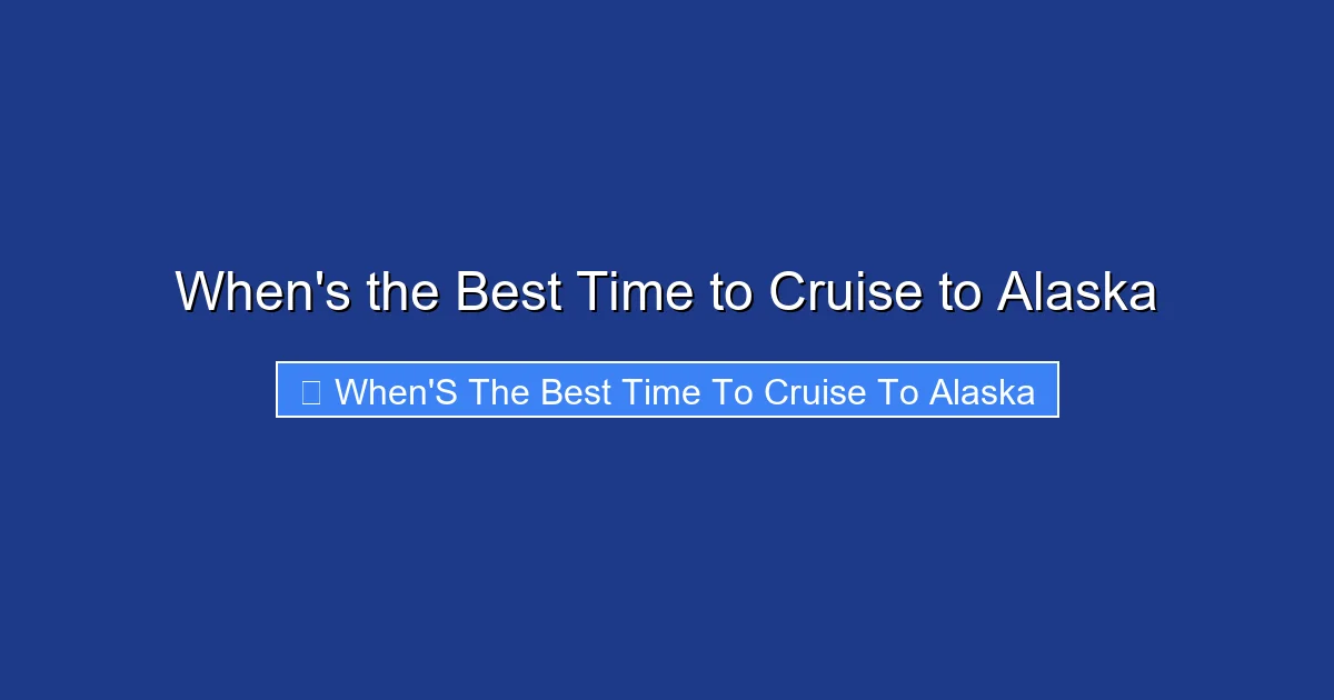 When's the Best Time to Cruise to Alaska