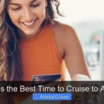 Whens the Best Time to Cruise to Alaska