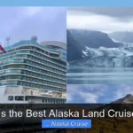 Waht Is the Best Alaska Land Cruise Tour
