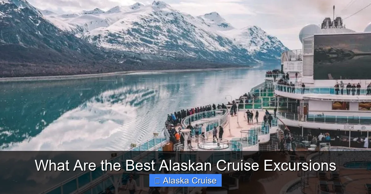 What Are the Best Alaskan Cruise Excursions