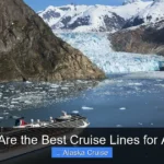 What Are the Best Cruise Lines for Alaska