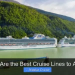 What Are the Best Cruise Lines to Alaska