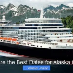 What Are the Best Dates for Alaska Cruises