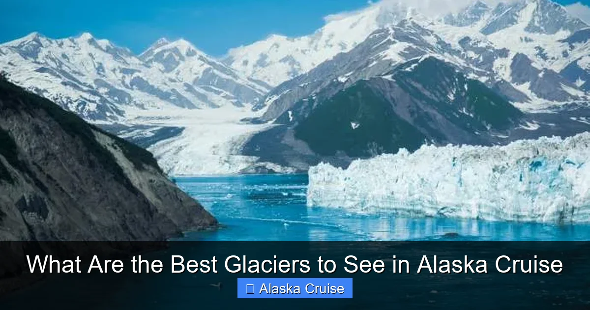 What Are the Best Glaciers to See in Alaska Cruise