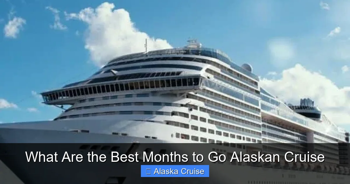 What Are the Best Months to Go Alaskan Cruise
