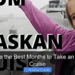 What Are the Best Months to Take an Alaskan Cruise