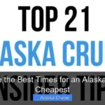 What Are the Best Times for an Alaskan Cruise Cheapest