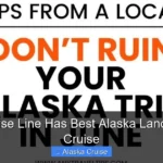 What Cruise Line Has Best Alaska Land and Sea Cruise