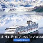What Deck Has Best Views for Alaskan Cruise