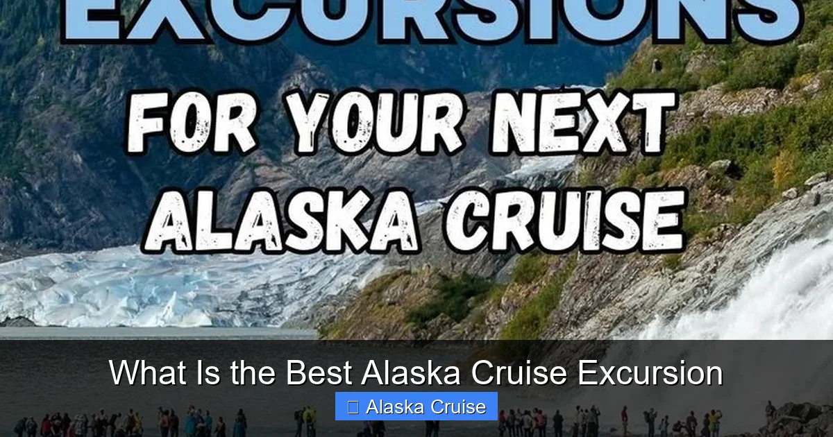 What Is the Best Alaska Cruise Excursion