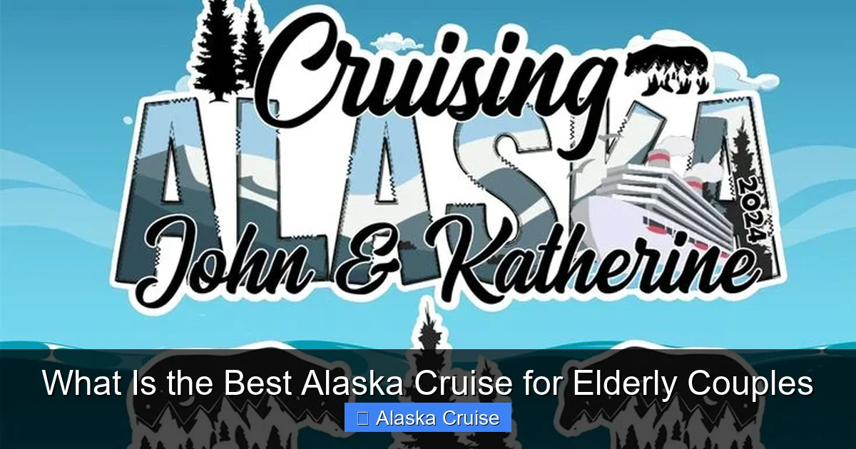 What Is the Best Alaska Cruise for Elderly Couples