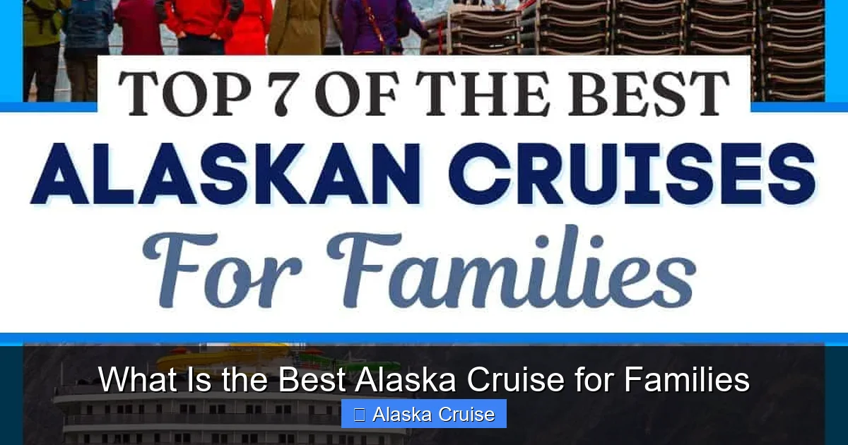 What Is the Best Alaska Cruise for Families