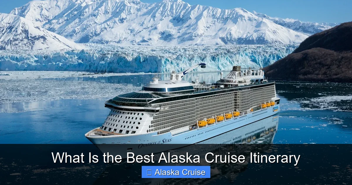 What Is the Best Alaska Cruise Itinerary