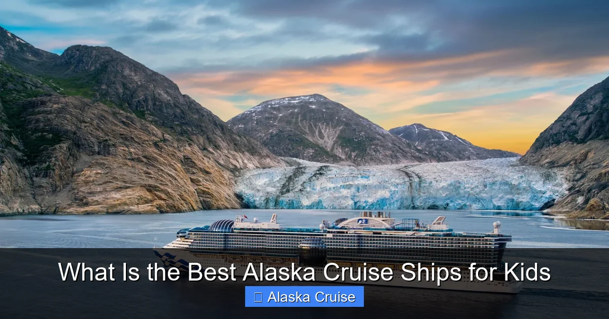 What Is the Best Alaska Cruise Ships for Kids