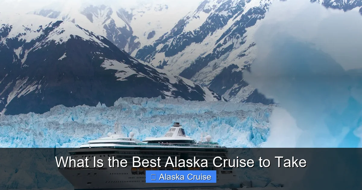 What Is the Best Alaska Cruise to Take