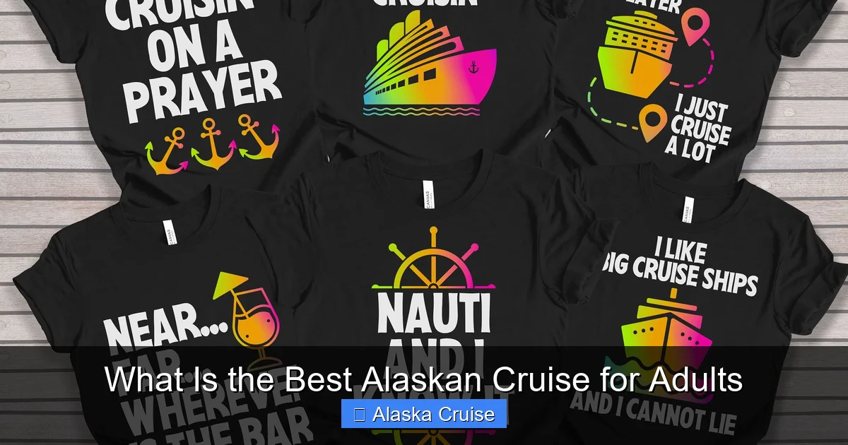 What Is the Best Alaskan Cruise for Adults
