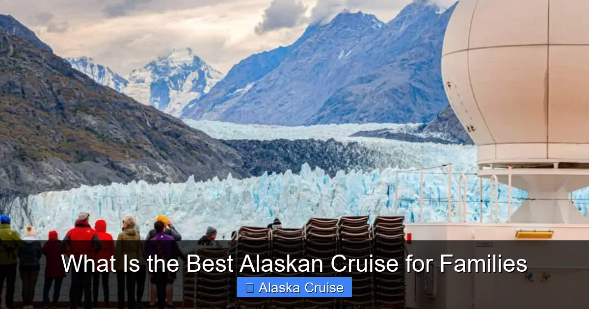 What Is the Best Alaskan Cruise for Families