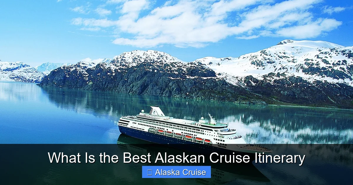 What Is the Best Alaskan Cruise Itinerary