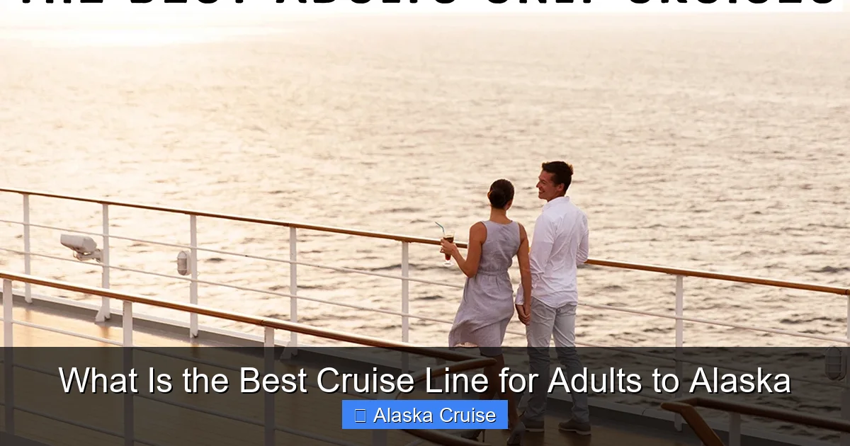 What Is the Best Cruise Line for Adults to Alaska