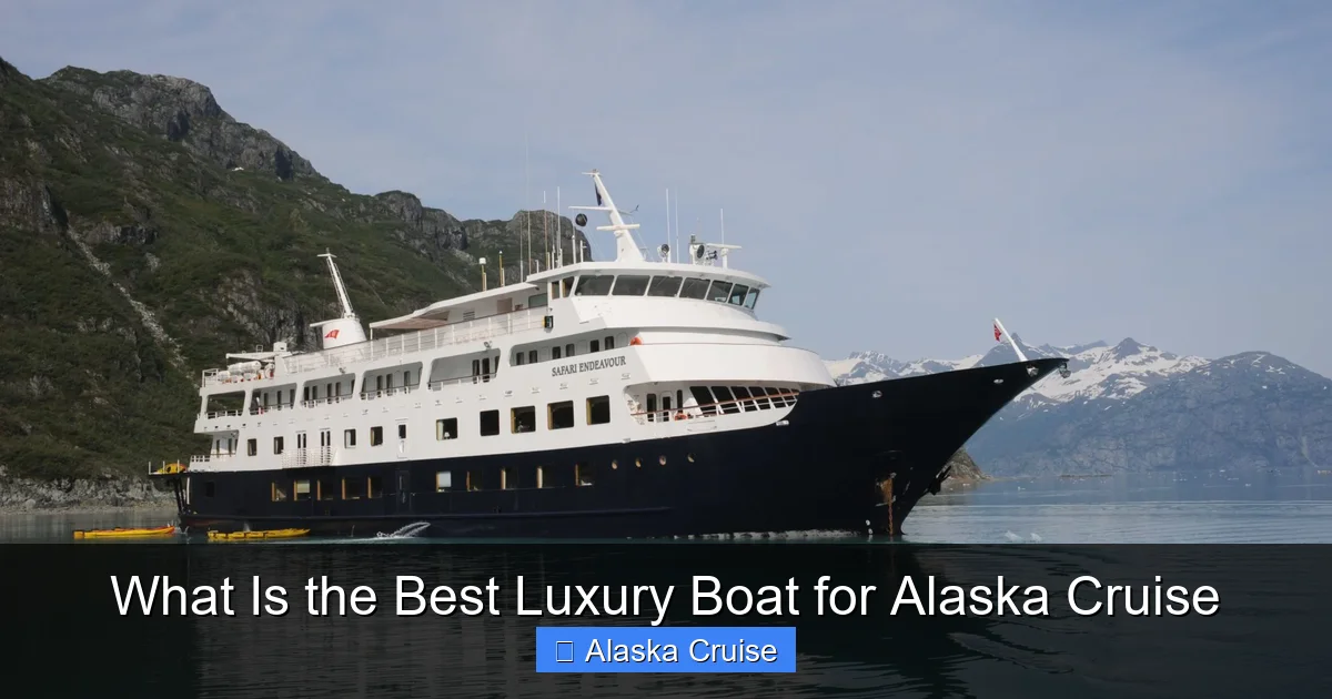 What Is the Best Luxury Boat for Alaska Cruise