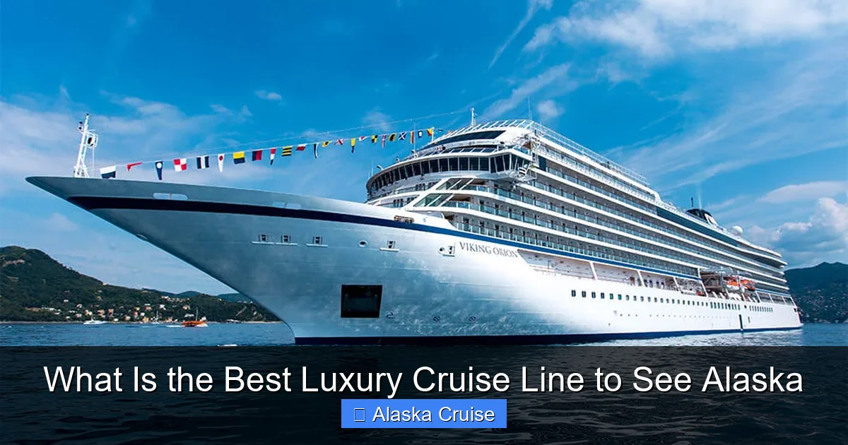 What Is the Best Luxury Cruise Line to See Alaska
