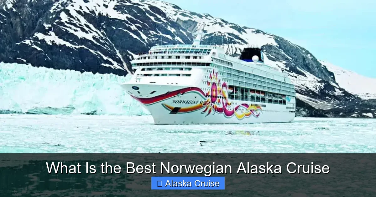 What Is the Best Norwegian Alaska Cruise