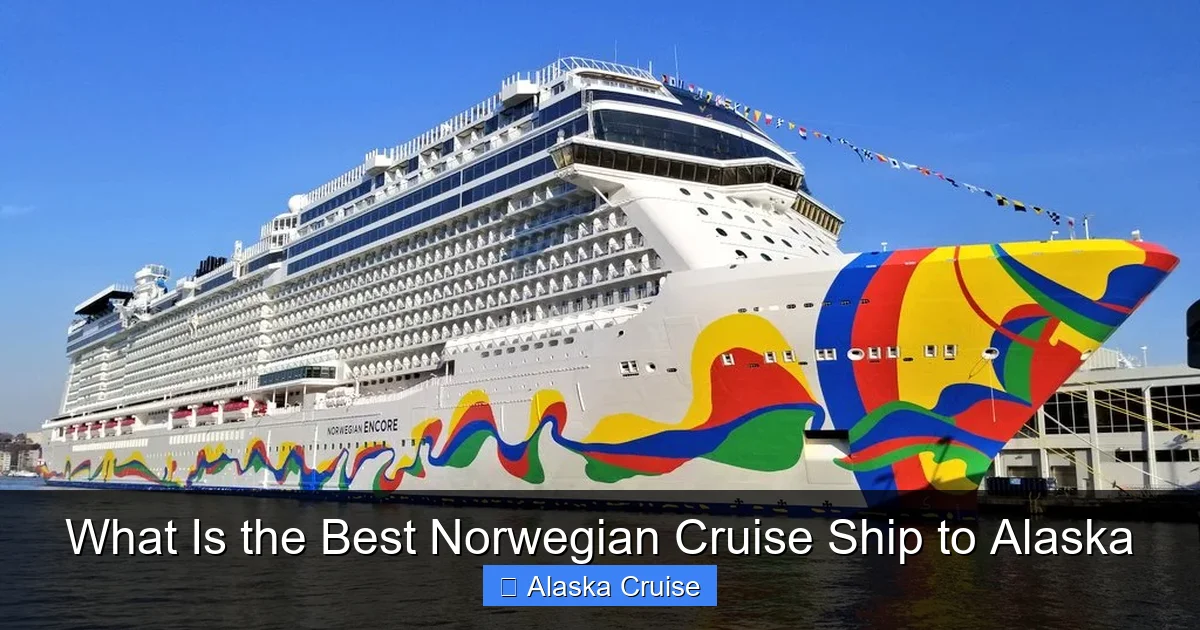 What Is the Best Norwegian Cruise Ship to Alaska